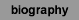 biography