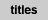 titles