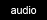 audio